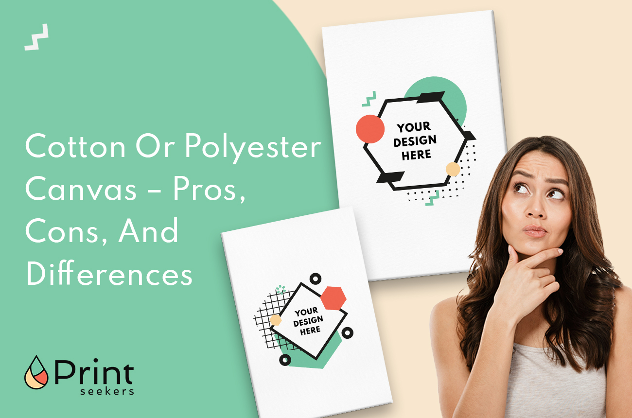 Cotton Or Polyester Canvas Pros, Cons, And Differences Printseekers
